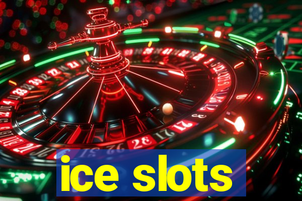 ice slots