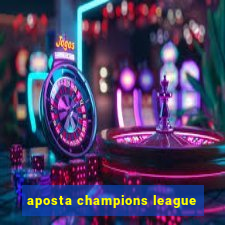 aposta champions league