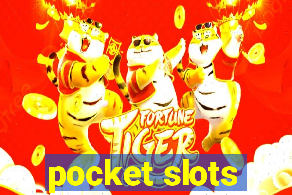 pocket slots