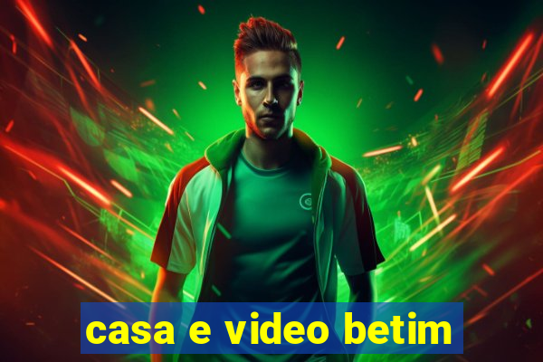 casa e video betim