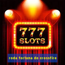 roda fortuna do crossfire