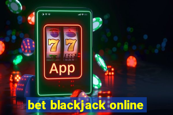 bet blackjack online