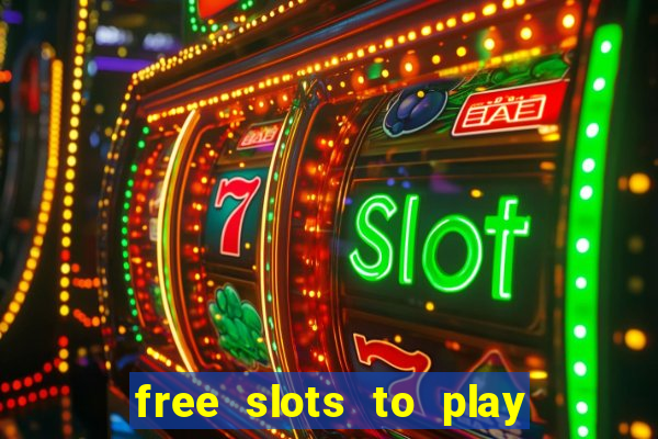 free slots to play no download