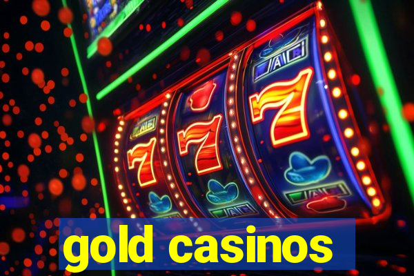 gold casinos