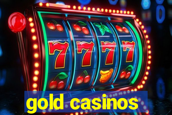 gold casinos