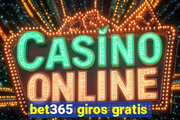 bet365 giros gratis