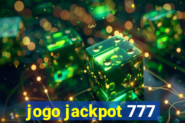 jogo jackpot 777