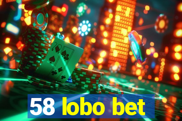 58 lobo bet