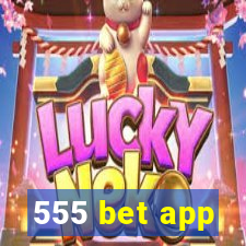 555 bet app