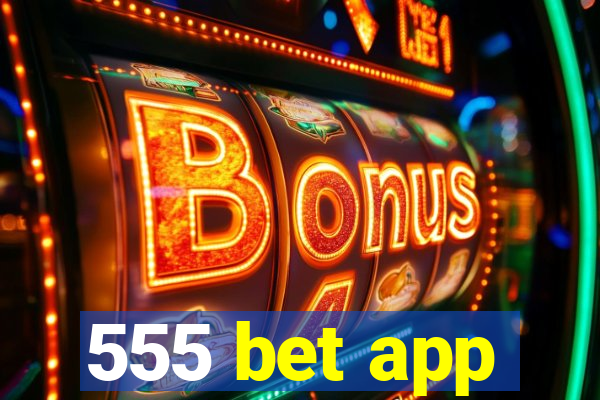 555 bet app