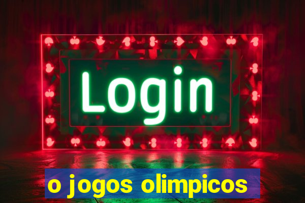 o jogos olimpicos