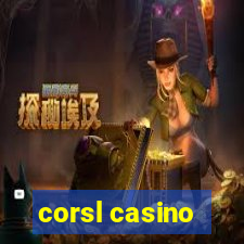 corsl casino