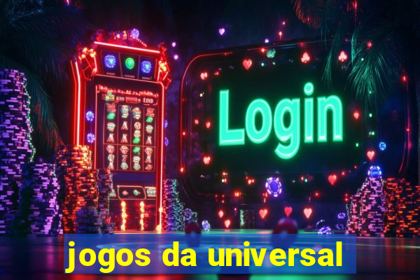 jogos da universal