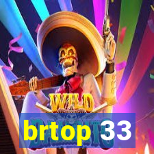 brtop 33