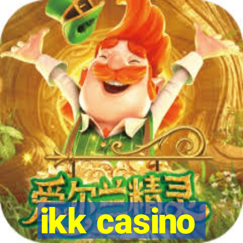 ikk casino