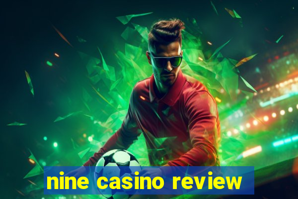 nine casino review