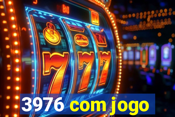 3976 com jogo