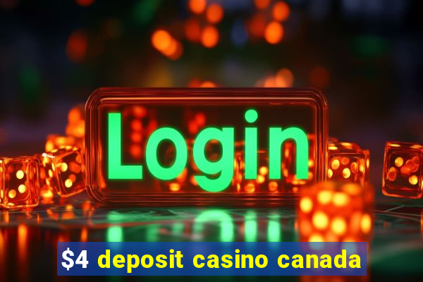 $4 deposit casino canada