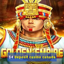 $4 deposit casino canada