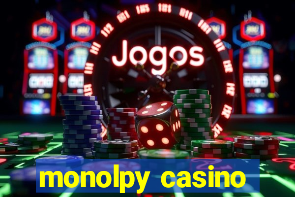 monolpy casino