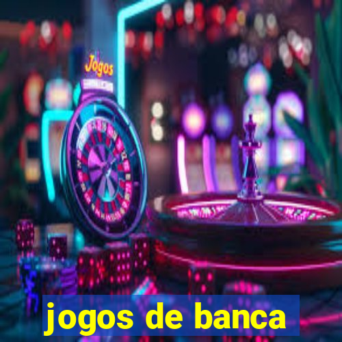 jogos de banca