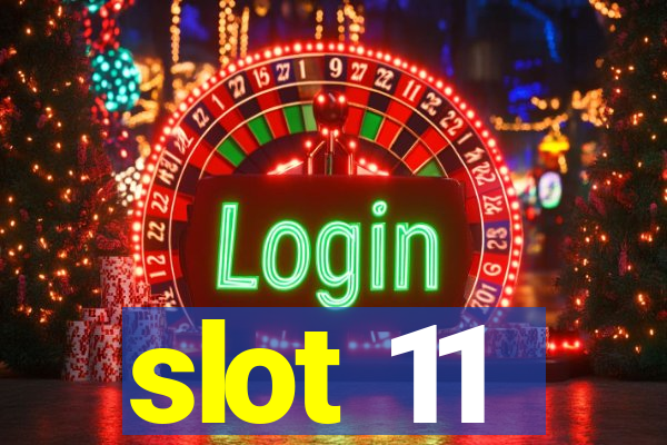 slot 11