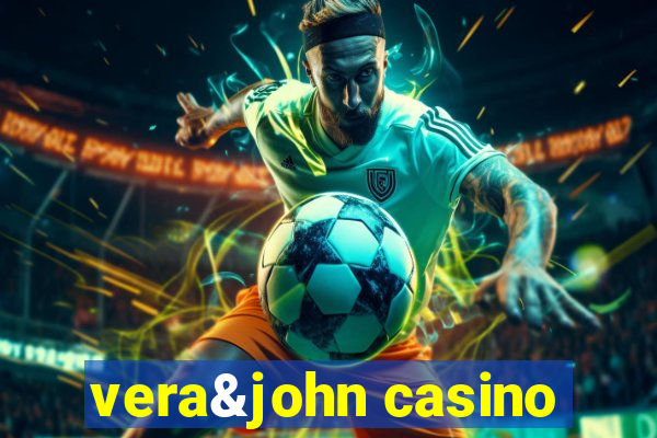 vera&john casino