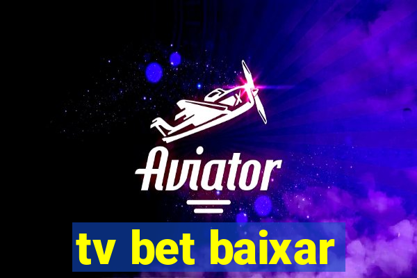 tv bet baixar