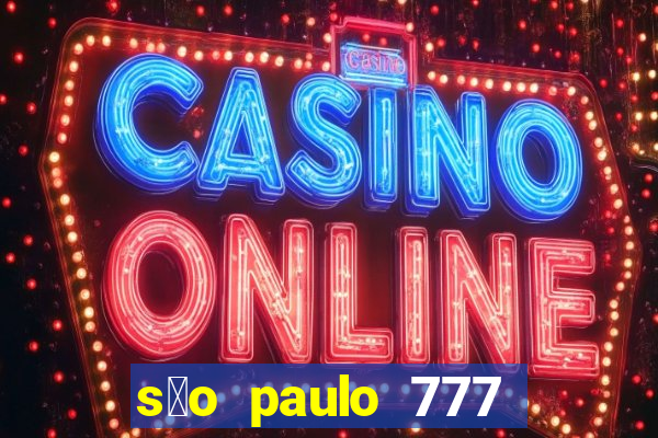 s茫o paulo 777 plataforma login