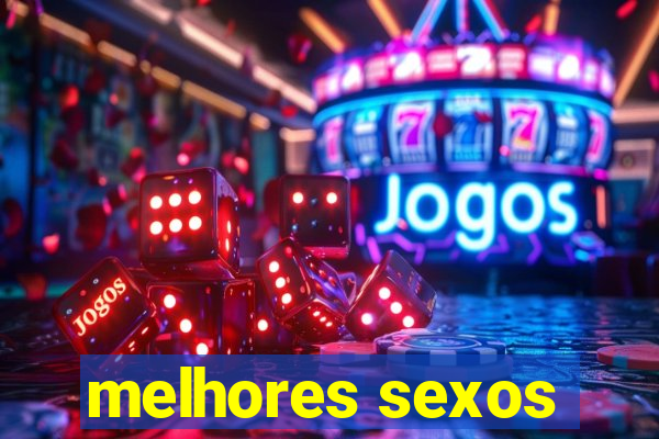 melhores sexos