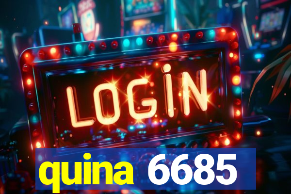 quina 6685