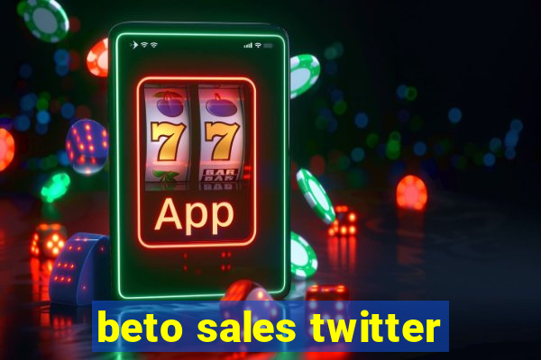 beto sales twitter