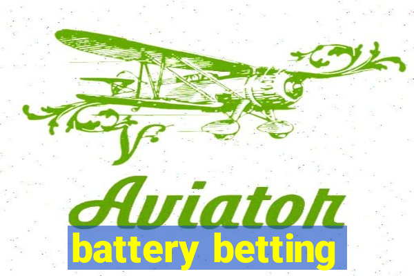 battery betting