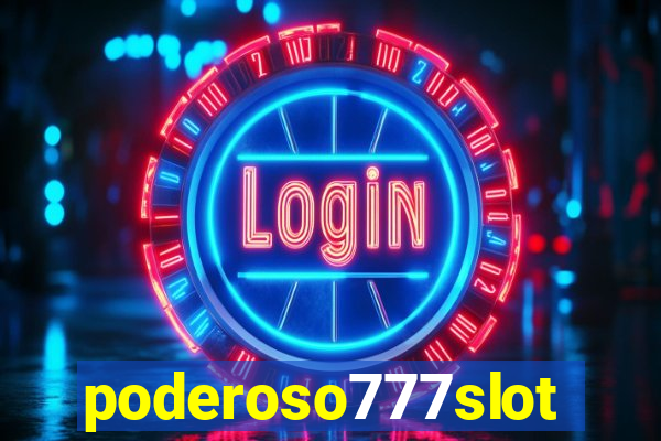 poderoso777slots