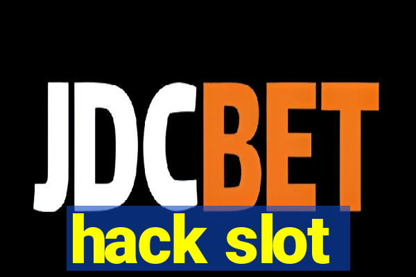 hack slot