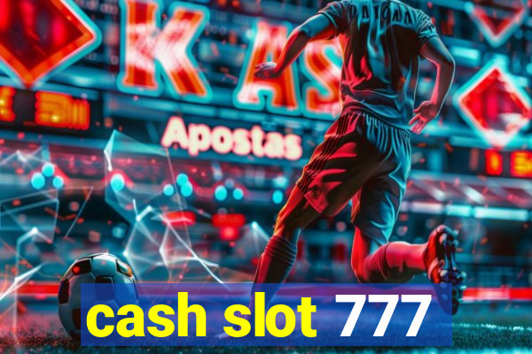 cash slot 777