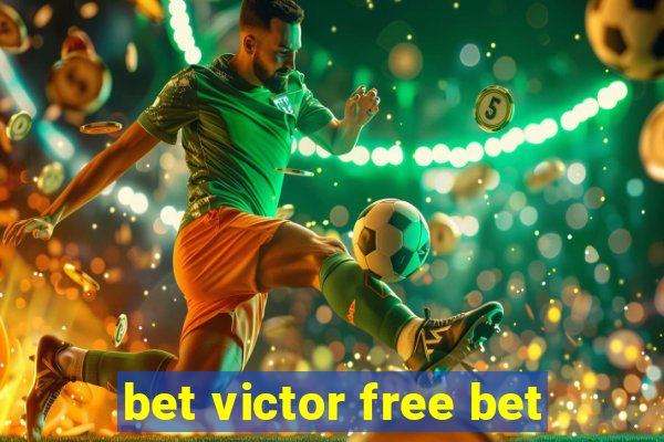 bet victor free bet