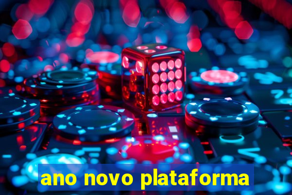 ano novo plataforma