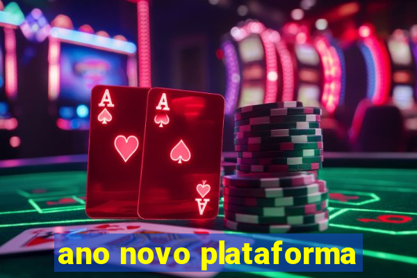 ano novo plataforma