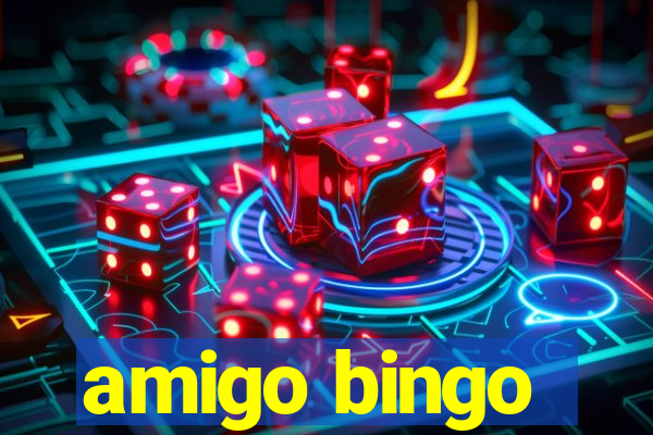 amigo bingo