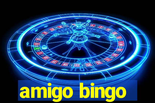 amigo bingo