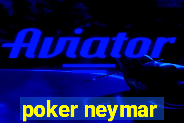 poker neymar