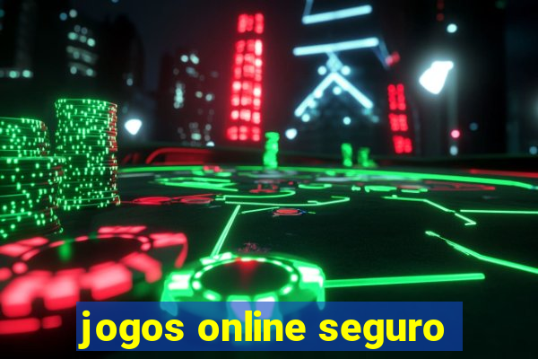 jogos online seguro