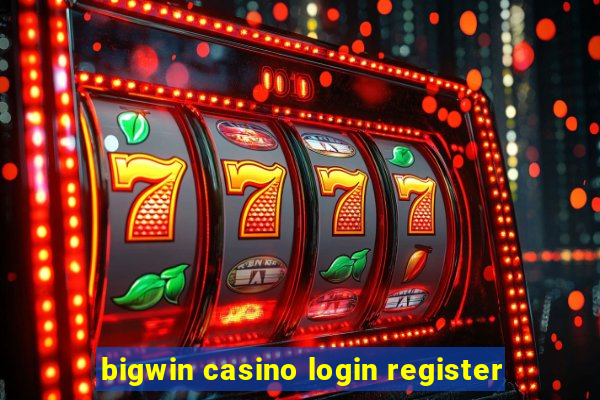 bigwin casino login register