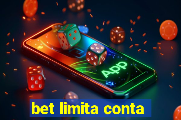 bet limita conta