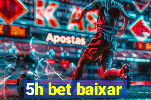 5h bet baixar