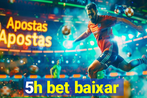 5h bet baixar