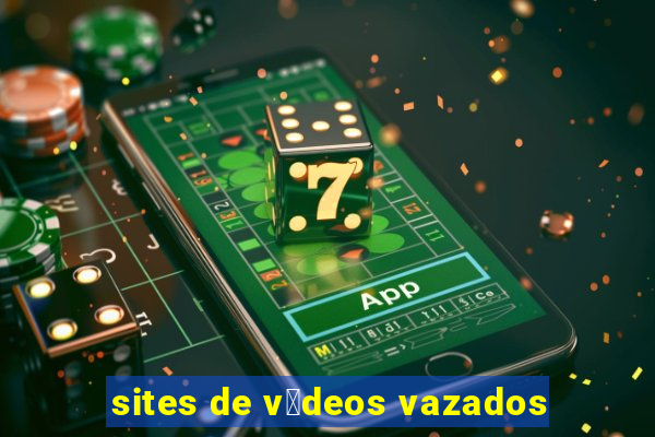 sites de v铆deos vazados