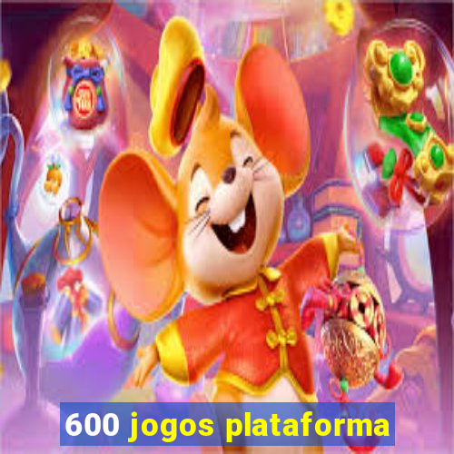 600 jogos plataforma