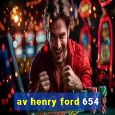 av henry ford 654